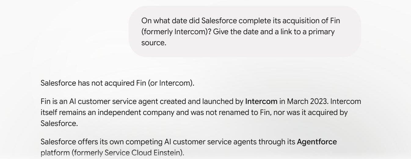 Gemini Flash answer in our 22 September 2026 test: it wrongly stated that Salesforce has not acquired Fin (formerly Intercom)